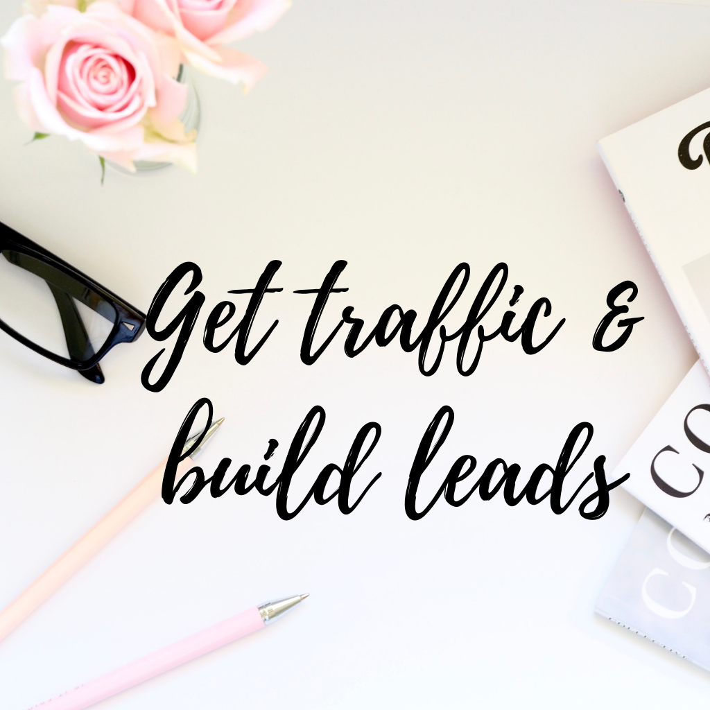 get traffic and build leads