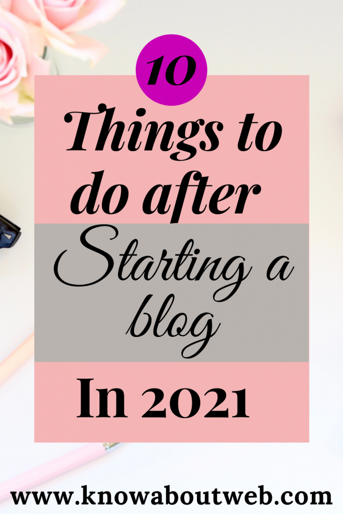 10 things to do after starting a blog in 2021 (2)